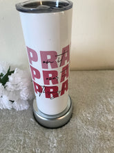 Load image into Gallery viewer, &quot;PRAY On It, PRAY Over It PRAY Through It&quot; 20oz Tumbler&quot;
