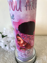 Load image into Gallery viewer, &quot;You Are Beautiful, Victorious, Enough, Strong...&quot; 20oz Tumbler&quot;
